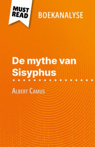 Title: De mythe van Sisyphus van Albert Camus (Boekanalyse): Volledige analyse en gedetailleerde samenvatting van het werk, Author: Alexandre Randal