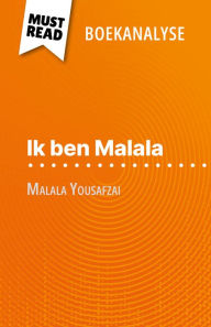 Title: Ik ben Malala van Malala Yousafzai (Boekanalyse): Volledige analyse en gedetailleerde samenvatting van het werk, Author: Marie Bouhon