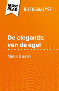 Title: De elegantie van de egel van Muriel Barbery (Boekanalyse): Volledige analyse en gedetailleerde samenvatting van het werk, Author: Isabelle Defossa