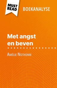 Title: Met angst en beven van Amélie Nothomb (Boekanalyse): Volledige analyse en gedetailleerde samenvatting van het werk, Author: Nausicaa Dewez
