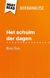 Title: Het schuim der dagen van Boris Vian (Boekanalyse): Volledige analyse en gedetailleerde samenvatting van het werk, Author: Catherine Bourguignon