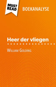 Title: Heer der vliegen van William Golding (Boekanalyse): Volledige analyse en gedetailleerde samenvatting van het werk, Author: Florence Hellin