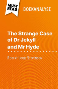 Title: The Strange Case of Dr Jekyll and Mr Hyde van Robert Louis Stevenson (Boekanalyse): Volledige analyse en gedetailleerde samenvatting van het werk, Author: Marie-Pierre Quintard