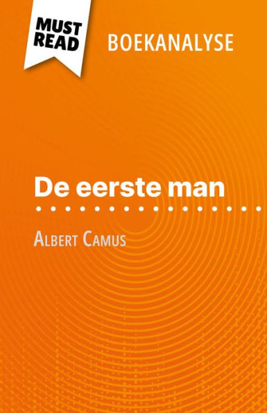 De eerste man van Albert Camus (Boekanalyse): Volledige analyse en gedetailleerde samenvatting van het werk