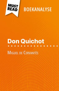 Title: Don Quichot van Miguel de Cervantès (Boekanalyse): Volledige analyse en gedetailleerde samenvatting van het werk, Author: Thibault Boixière