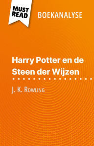 Title: Harry Potter en de Steen der Wijzen van J. K. Rowling (Boekanalyse): Volledige analyse en gedetailleerde samenvatting van het werk, Author: Lucile Lhoste