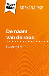 Title: De naam van de roos van Umberto Eco (Boekanalyse): Volledige analyse en gedetailleerde samenvatting van het werk, Author: Claire Mathot