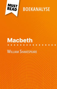 Title: Macbeth van William Shakespeare (Boekanalyse): Volledige analyse en gedetailleerde samenvatting van het werk, Author: Claire Cornillon