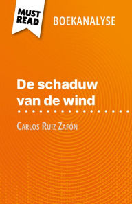Title: De schaduw van de wind van Carlos Ruiz Zafón (Boekanalyse): Volledige analyse en gedetailleerde samenvatting van het werk, Author: Noémie Lohay