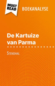 Title: De Kartuize van Parma van Stendhal (Boekanalyse): Volledige analyse en gedetailleerde samenvatting van het werk, Author: Lucile Lhoste