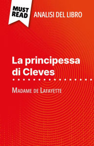 Title: La principessa di Cleves di Madame de Lafayette (Analisi del libro): Analisi completa e sintesi dettagliata del lavoro, Author: Vincent Jooris