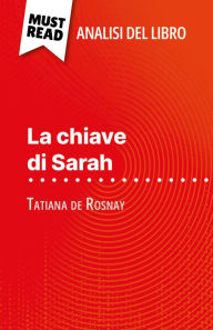 Title: La chiave di Sarah di Tatiana de Rosnay (Analisi del libro): Analisi completa e sintesi dettagliata del lavoro, Author: Cécile Perrel