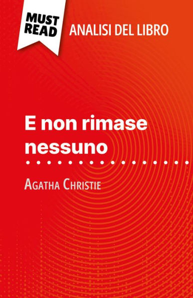 E non rimase nessuno di Agatha Christie (Analisi del libro): Analisi completa e sintesi dettagliata del lavoro