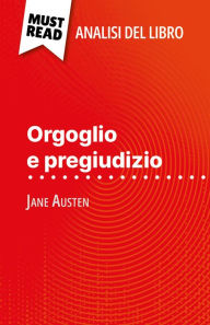 Title: Orgoglio e pregiudizio di Jane Austen (Analisi del libro): Analisi completa e sintesi dettagliata del lavoro, Author: Mélanie Kuta
