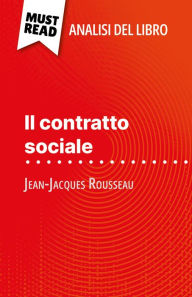 Title: Il contratto sociale di Jean-Jacques Rousseau (Analisi del libro): Analisi completa e sintesi dettagliata del lavoro, Author: Gabrielle Yriarte