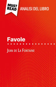 Title: Favole di Jean de La Fontaine (Analisi del libro): Analisi completa e sintesi dettagliata del lavoro, Author: Erika de Gouveia