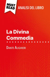 Title: La Divina Commedia di Dante Alighieri (Analisi del libro): Analisi completa e sintesi dettagliata del lavoro, Author: Natalia Torres Behar