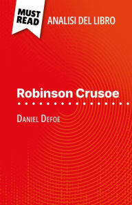 Title: Robinson Crusoe di Daniel Defoe (Analisi del libro): Analisi completa e sintesi dettagliata del lavoro, Author: Ivan Sculier