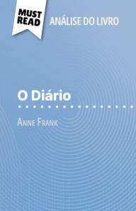 Title: O Diário de Anne Frank (Análise do livro): Análise completa e resumo pormenorizado do trabalho, Author: Claire Mathot