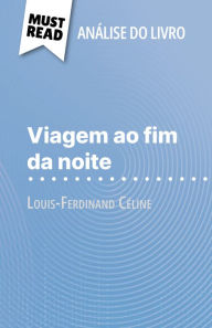 Title: Viagem ao fim da noite de Louis-Ferdinand Céline (Análise do livro): Análise completa e resumo pormenorizado do trabalho, Author: Hadrien Seret