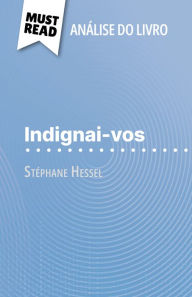 Title: Indignai-vos de Stéphane Hessel (Análise do livro): Análise completa e resumo pormenorizado do trabalho, Author: Nasim Hamou