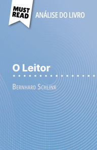 Title: O Leitor de Bernhard Schlink (Análise do livro): Análise completa e resumo pormenorizado do trabalho, Author: Marie-Pierre Quintard
