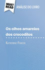 Os Olhos Amarelos de Crocodilos de Katherine Pancol (Análise do livro): Análise completa e resumo pormenorizado do trabalho