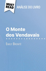 Title: O Monte dos Vendavais de Emily Brontë (Análise do livro): Análise completa e resumo pormenorizado do trabalho, Author: Natalia Torres Behar