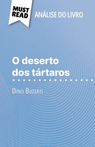 Title: O deserto dos tártaros de Dino Buzzati (Análise do livro): Análise completa e resumo pormenorizado do trabalho, Author: Dominique Coutant-Defer