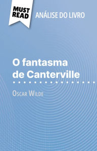 Title: O fantasma de Canterville de Oscar Wilde (Análise do livro): Análise completa e resumo pormenorizado do trabalho, Author: Perrine Beaufils