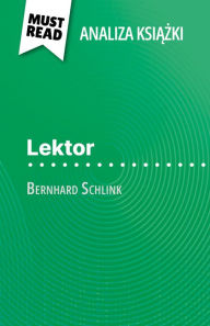 Title: Lektor ksiazka Bernhard Schlink (Analiza ksiazki): Pelna analiza i szczególowe podsumowanie pracy, Author: Marie-Pierre Quintard