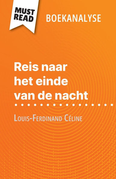 Reis naar het einde van de nacht van Louis-Ferdinand Cï¿½line (Boekanalyse): Volledige analyse en gedetailleerde samenvatting van het werk