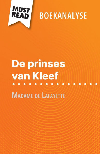 De prinses van Kleef van Madame de Lafayette (Boekanalyse): Volledige analyse en gedetailleerde samenvatting van het werk