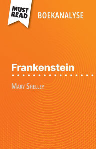 Title: Frankenstein van Mary Shelley (Boekanalyse): Volledige analyse en gedetailleerde samenvatting van het werk, Author: Claire Cornillon