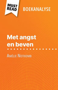 Title: Met angst en beven van Amï¿½lie Nothomb (Boekanalyse): Volledige analyse en gedetailleerde samenvatting van het werk, Author: Nausicaa Dewez
