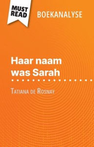 Title: Haar naam was Sarah van Tatiana de Rosnay (Boekanalyse): Volledige analyse en gedetailleerde samenvatting van het werk, Author: Cïcile Perrel