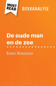 Title: De oude man en de zee van Ernest Hemingway (Boekanalyse): Volledige analyse en gedetailleerde samenvatting van het werk, Author: Elodie Thiïbaut