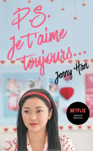 Title: P.S. Je t'aime toujours... (P.S. I Still Love You), Author: Jenny Han