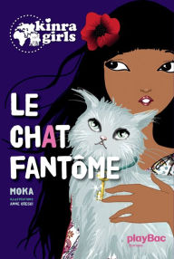 Title: Kinra Girls - Le chat fantôme - Tome 2, Author: Moka