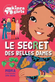 Title: Kinra Girls - Tome 21: Le secret des belles dames, Author: Moka