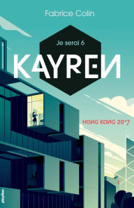 Title: Je serai 6 - Kayren, Hong Kong 2017, Author: Fabrice Colin