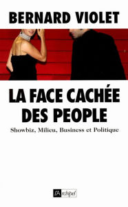 Title: La face cachée des people, Author: Bernard Violet