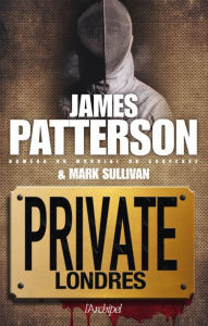 Title: Private Londres (French language edition), Author: James Patterson