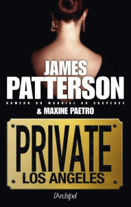 Title: Private Los Angeles (French language edition), Author: James Patterson