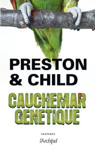 Title: Cauchemar génétique, Author: Douglas Preston