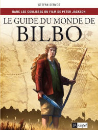 Title: Le guide du monde de Bilbo, Author: Stefan Servos