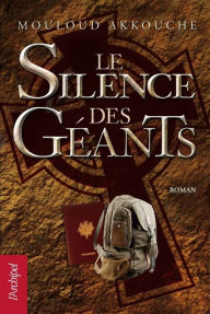 Title: Le silence des géants, Author: Mouloud Akkouche