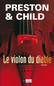 Title: Le violon du diable, Author: Douglas Preston