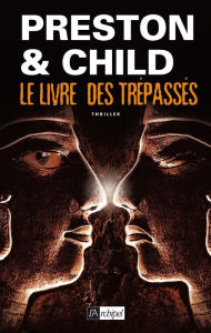 Title: Le livre des trépassés, Author: Douglas Preston