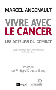 Title: Vivre avec le cancer, Author: Marcel Angenault